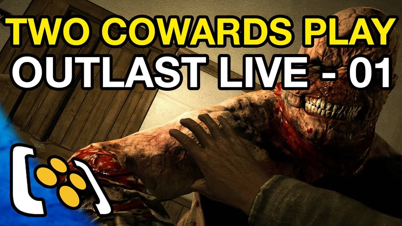 Tow Cowards Play Outlast – Live Stream Archive