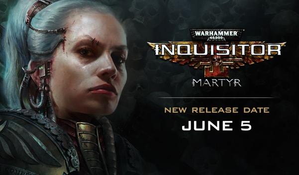 Warhammer 40K: Inquisitor – Martyr delayed by a few weeks