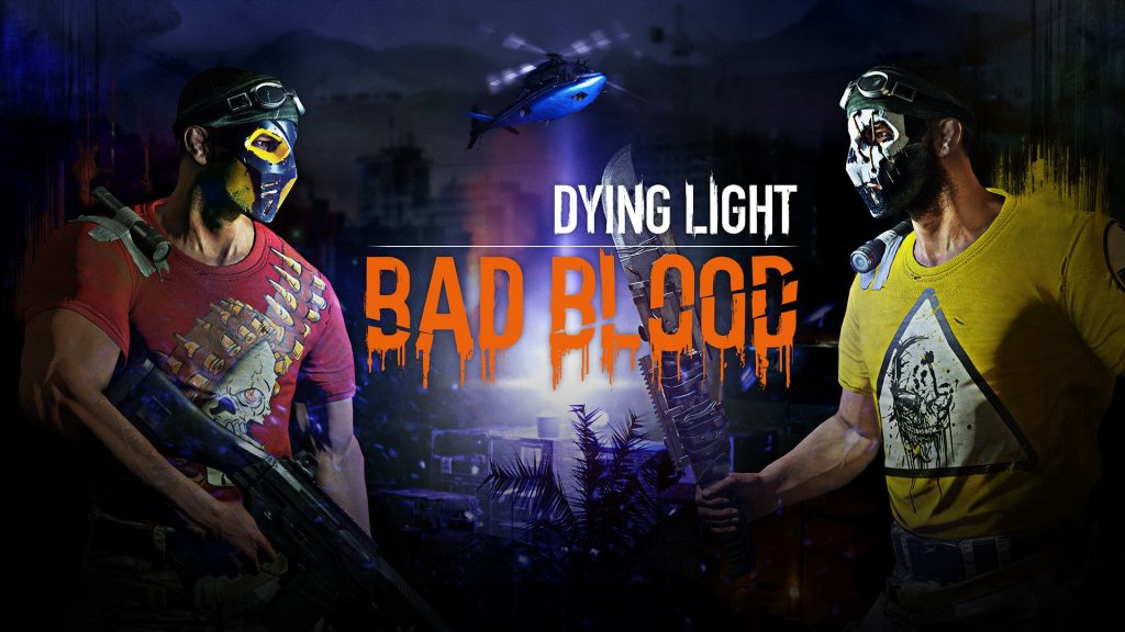 Dying Light is getting a ‘battle royale’ multiplayer expansion called Bad Blood