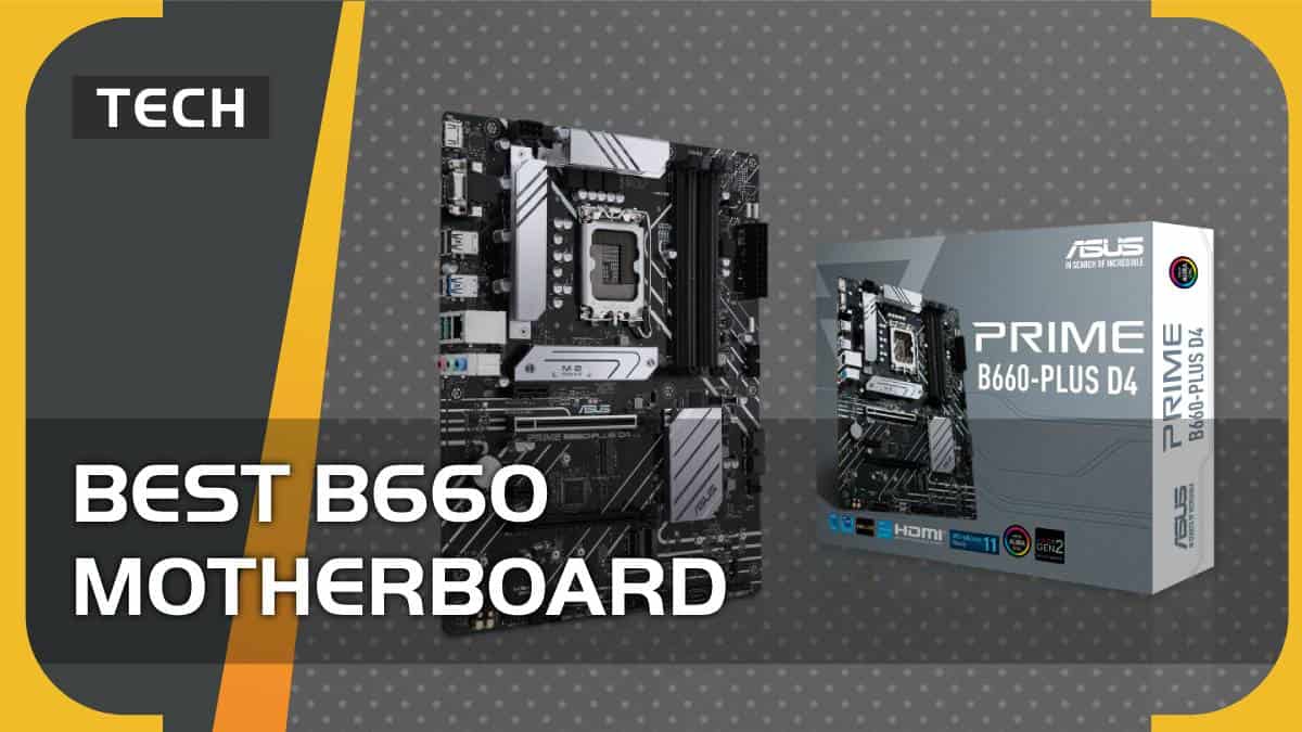 Best B660 motherboard in 2023 – our top picks