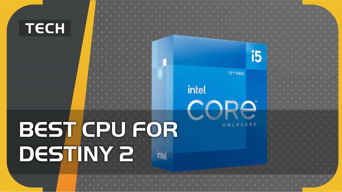 Best CPU for Destiny 2 – AMD and Intel