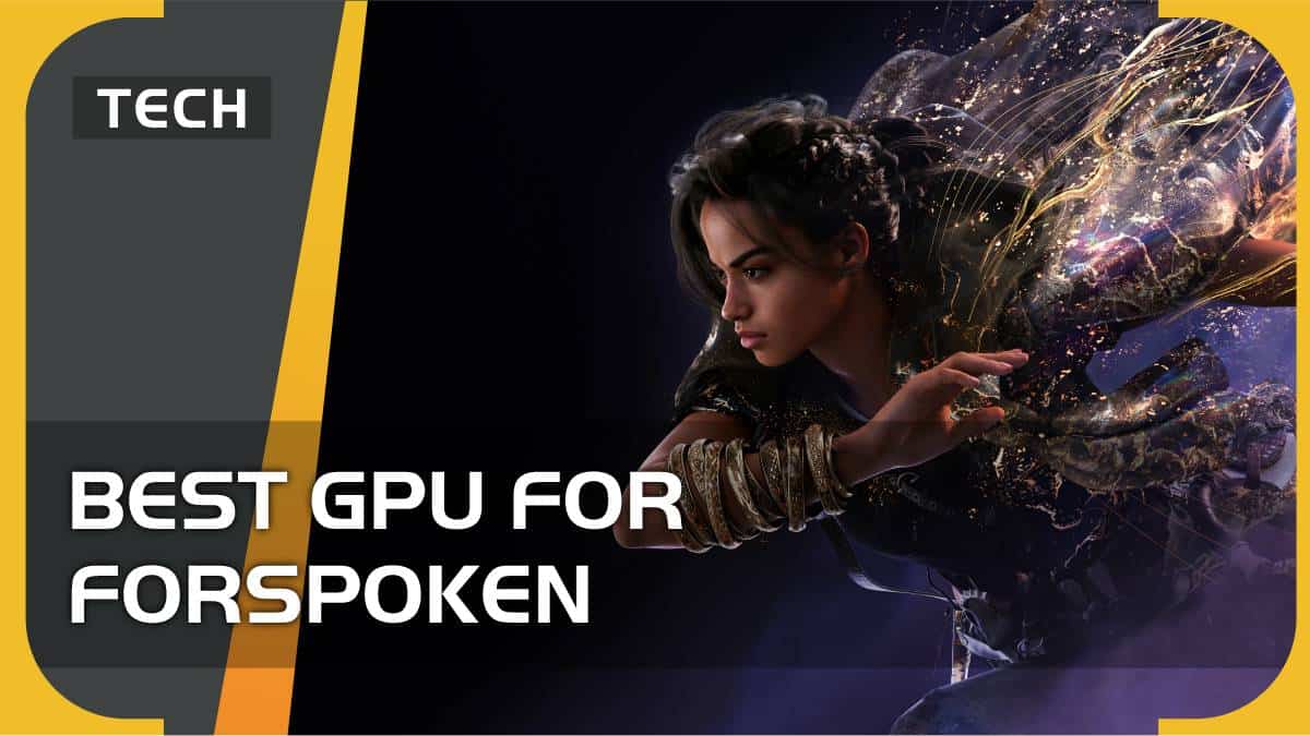 Best GPU for Forspoken 2023 – graphics cards from AMD and NVIDIA