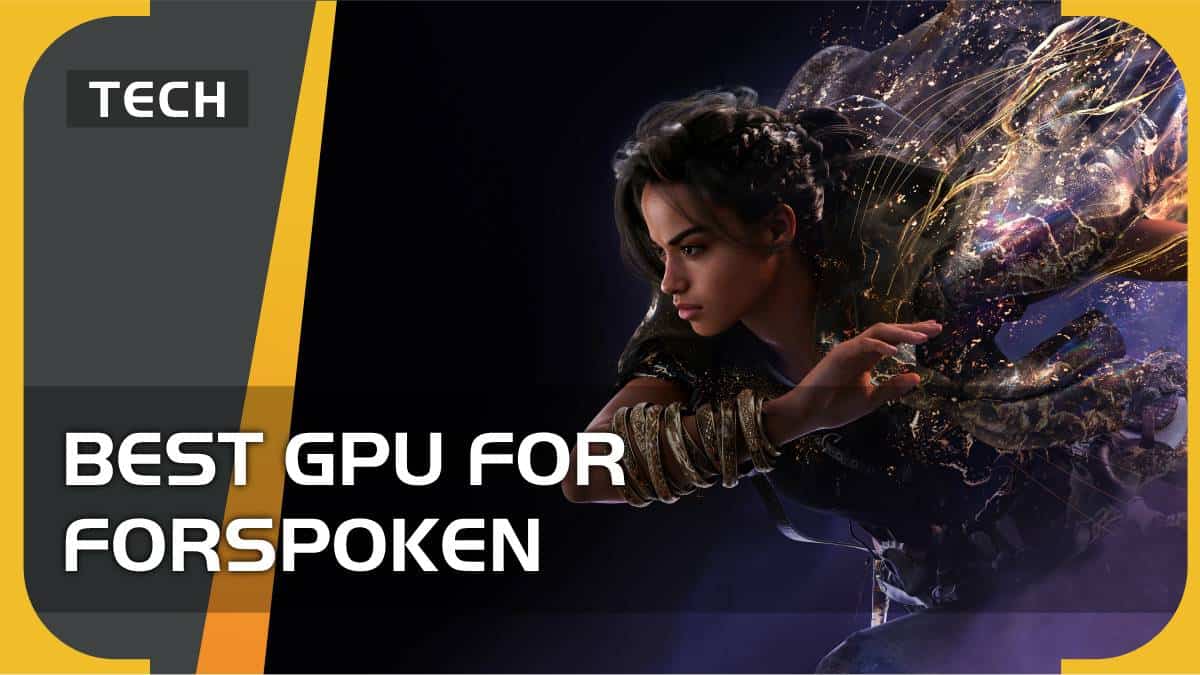 Best GPU for Forspoken 2023 – graphics cards from AMD and NVIDIA