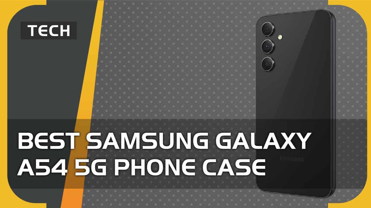 Best Samsung Galaxy A54 5G phone case in 2023
