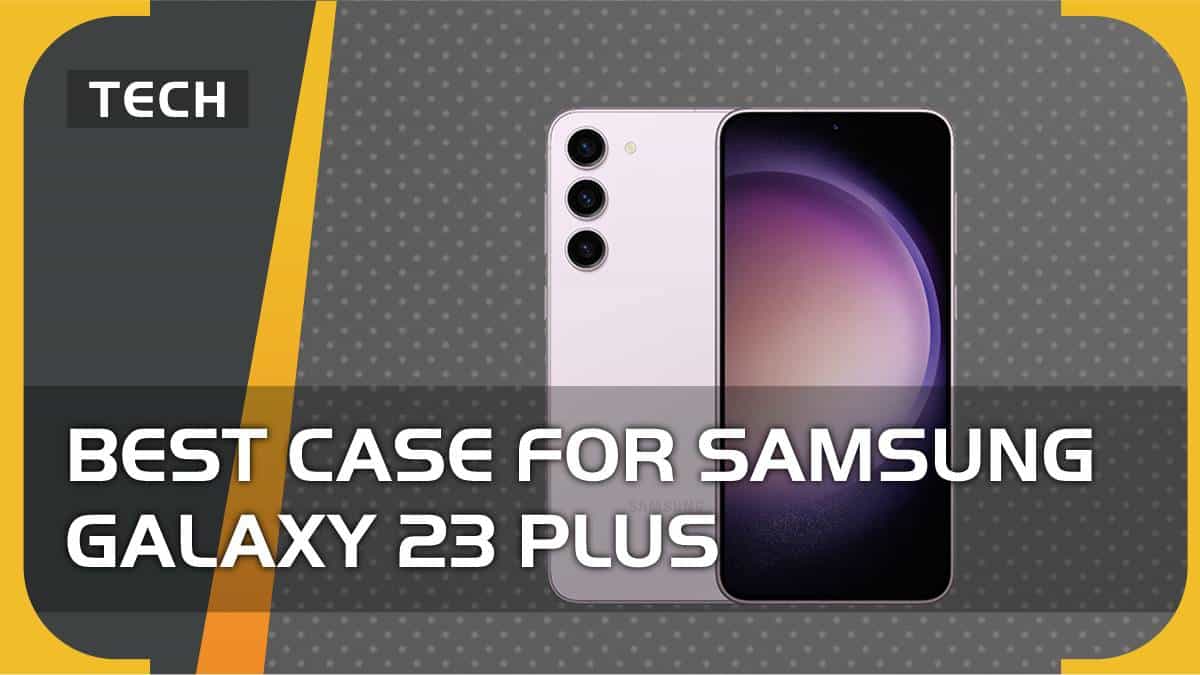 Best Samsung Galaxy S23 Plus case 2024 – our top picks
