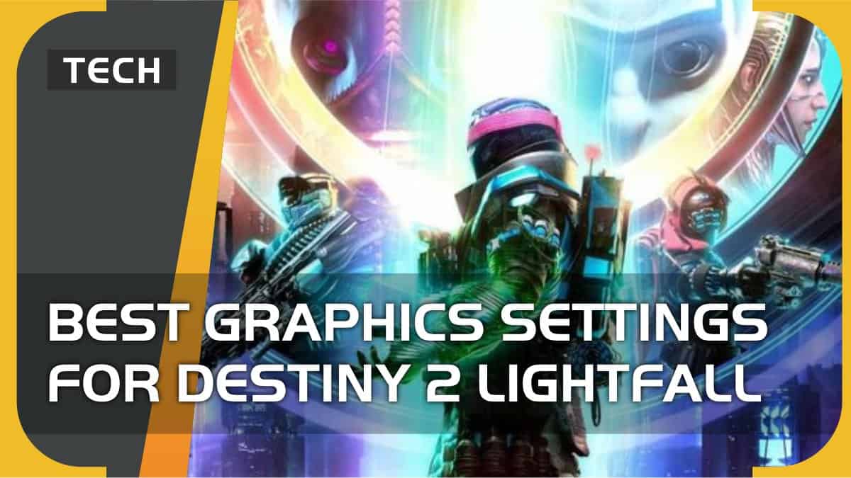 Best graphics settings for Destiny 2: Lightfall