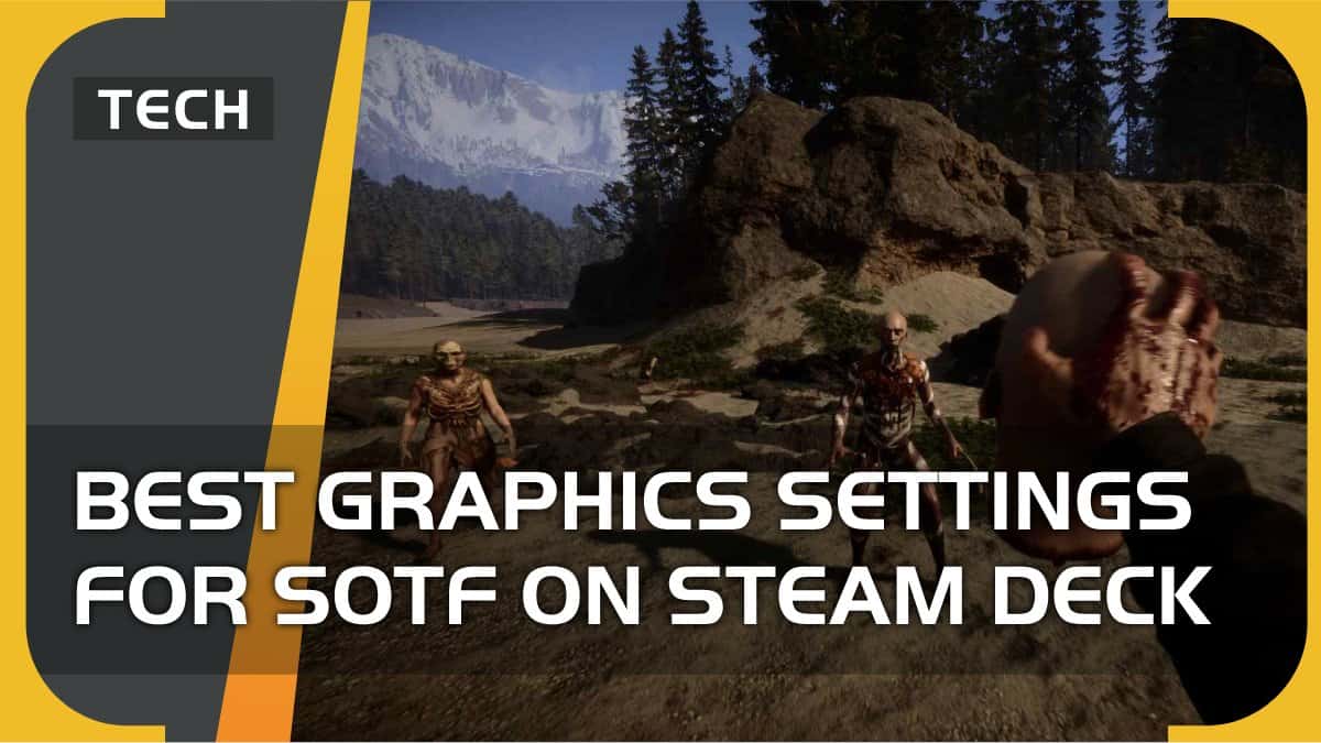 Best graphics settings for Sons of the Forest on Steam Deck