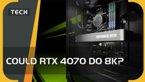 Could RTX 4070 do 8K