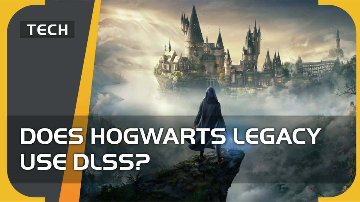 Does Hogwarts Legacy support DLSS?