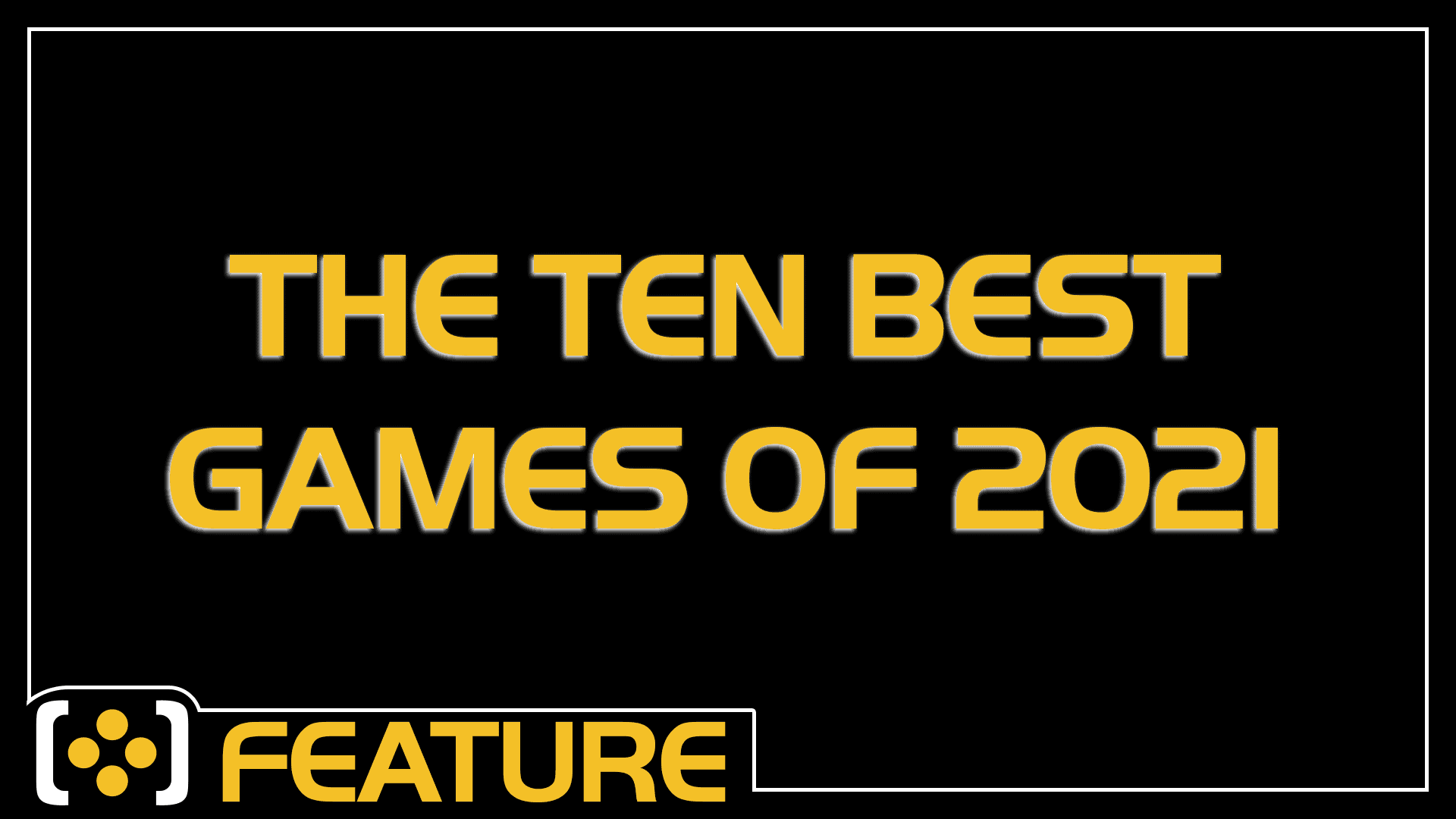 The Ten Best Games of 2021