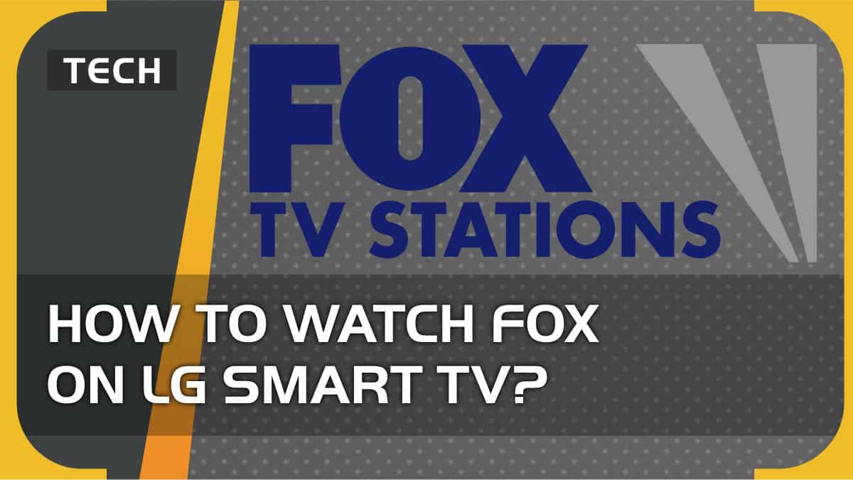 How to watch FOX on LG Smart TV (Sports, News & Nation)