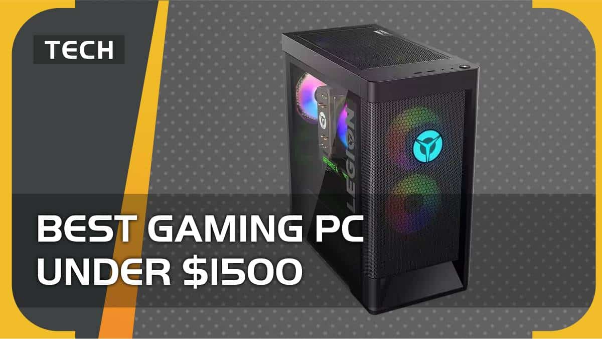 Best gaming PC under 1500 in 2023 our top prebuilt picks