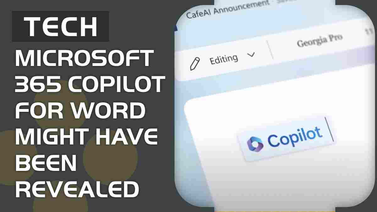 Microsoft 365 Copilot for Word might have been revealed by Beta testers