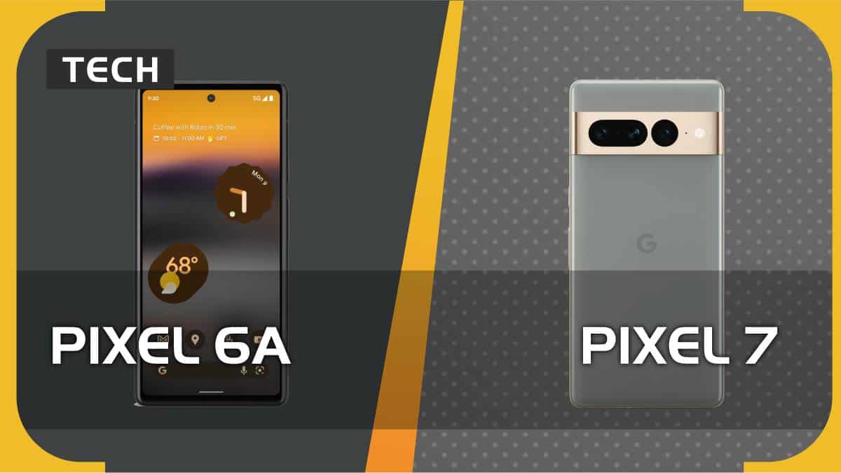 Google Pixel 6a vs Pixel 7
