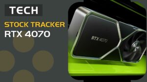 RTX 4070 stock tracker