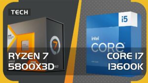 Ryzen 7 7800X3D vs Core i7 13600K - which CPU should you go for?