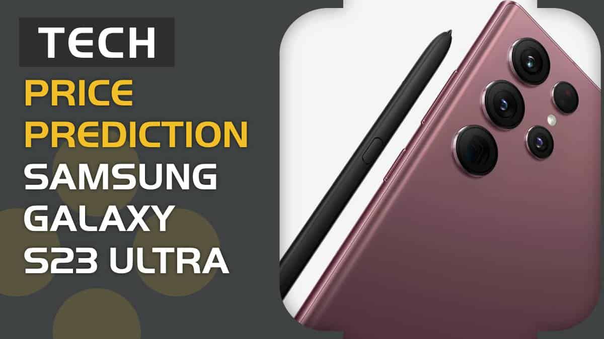 Samsung Galaxy S23 Ultra price (UPDATED)
