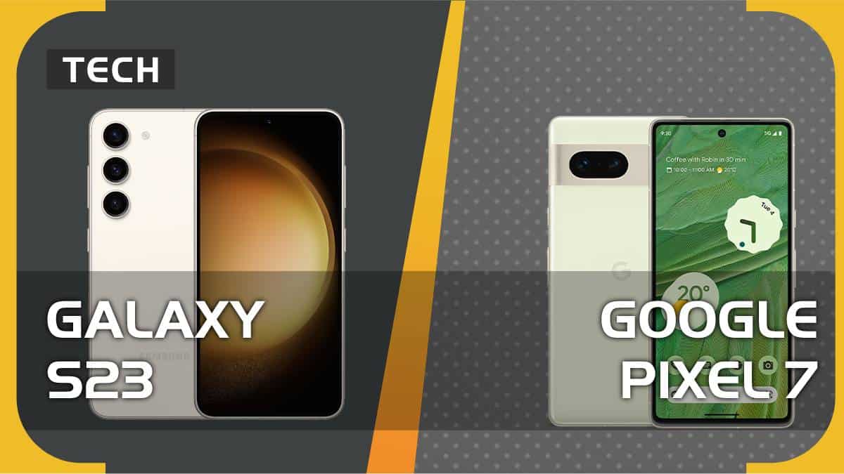 Samsung Galaxy S23 vs Google Pixel 7 – which one should you go for?