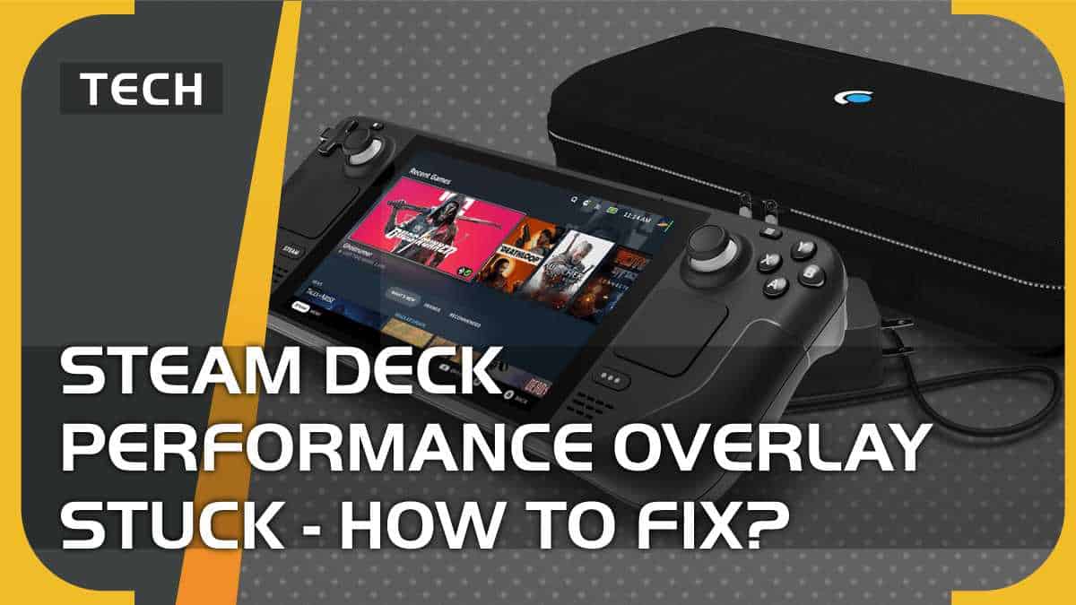 Steam Deck performance overlay stuck - how to fix