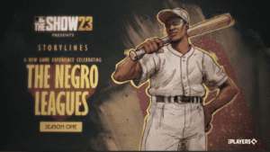 The Show 23 Negro Leagues