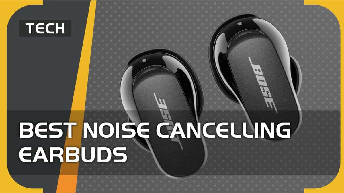 Best noise cancelling earbuds for 2023 – top wireless earbuds
