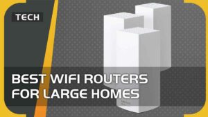 Best WiFi Routers For Large Homes