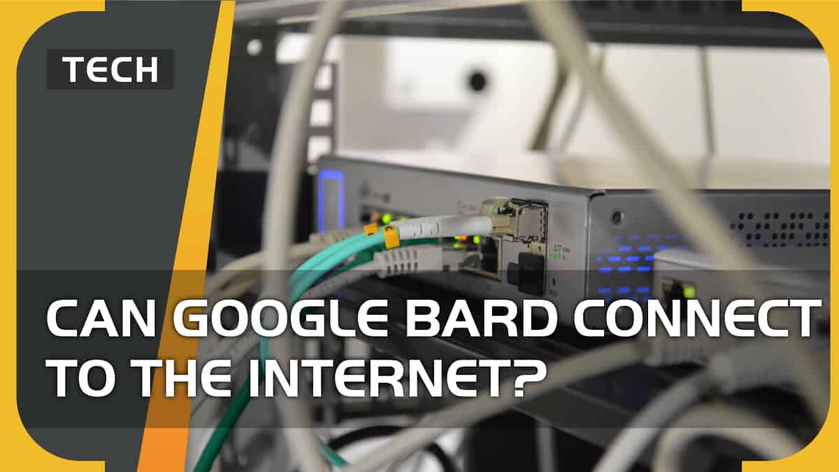 Can Google Bard connect to the internet?