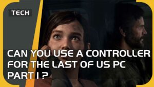 Can you use a controller for The Last of Us Part 1 PC