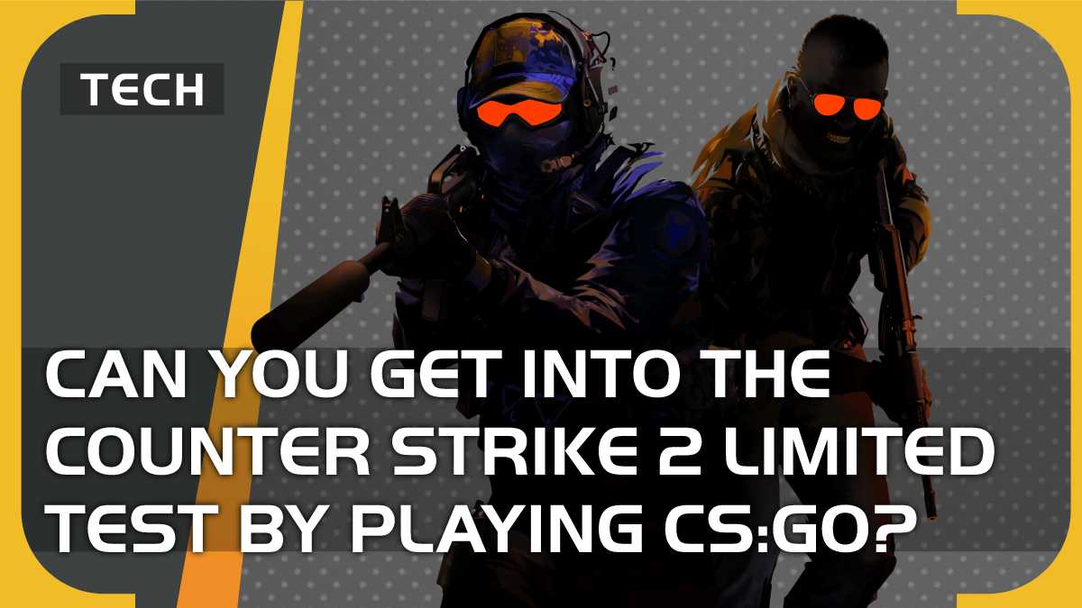 Can you get into the Counter Strike 2 Limited Test by playing CS:GO?