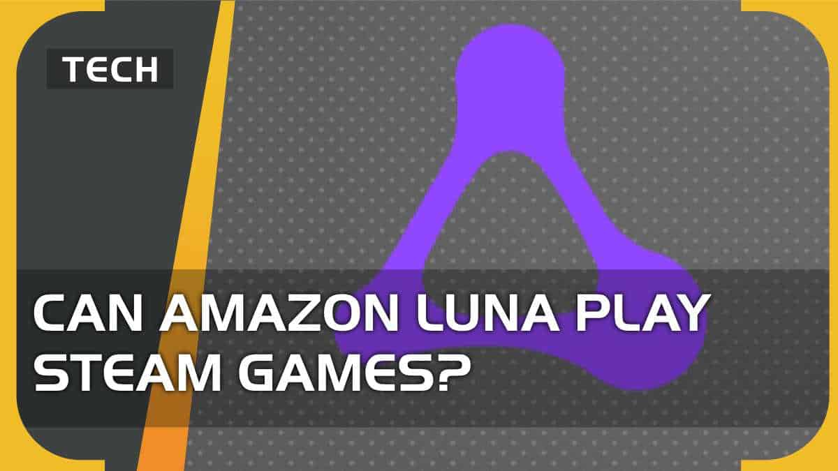 Can Amazon Luna play Steam games?