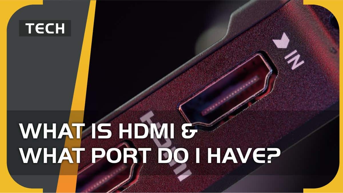 What is HDMI and what port do I have?