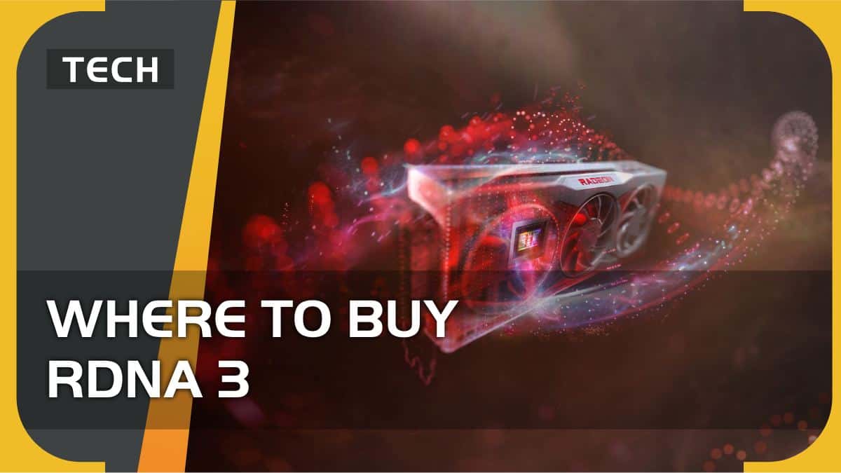 Where to buy RDNA 3, AMD Radeon’s latest GPU series