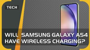 Will Samsung Galaxy A54 have wireless charging?