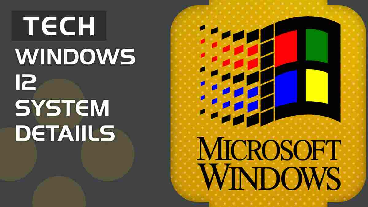 Possible Windows 12 system requirements may have been leaked