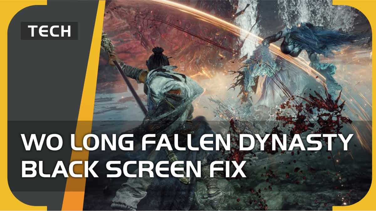 Wo Long Fallen Dynasty black screen – how to fix?