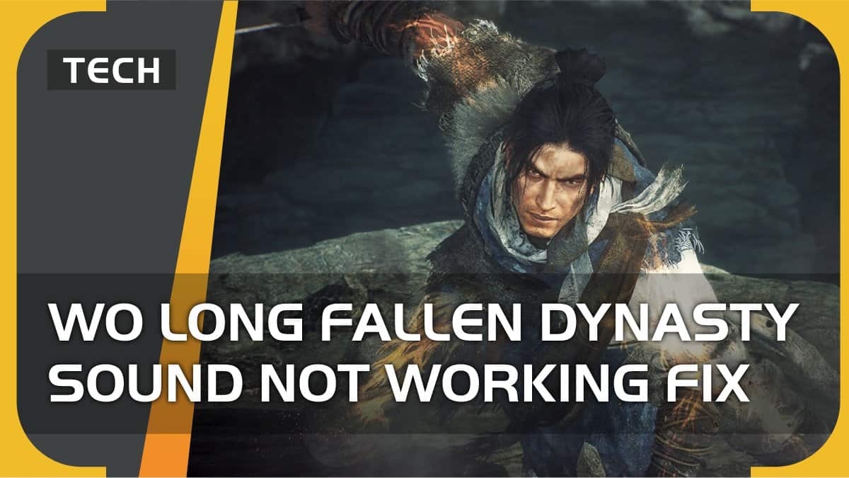Wo Long Fallen Dynasty sound not working – how to fix audio issues?