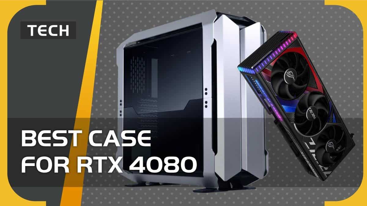 Best case for RTX 4080 – will the 4080 fit my PC case? (2024)