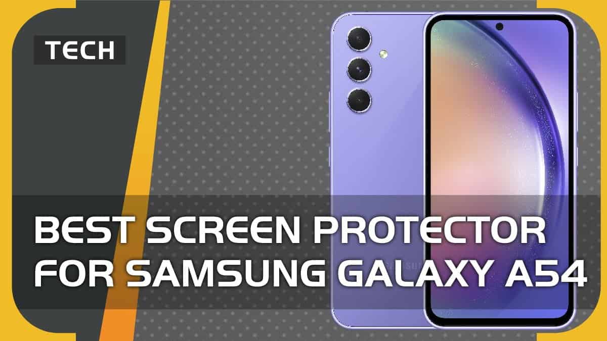Best screen protector for Samsung Galaxy A54 in 2023