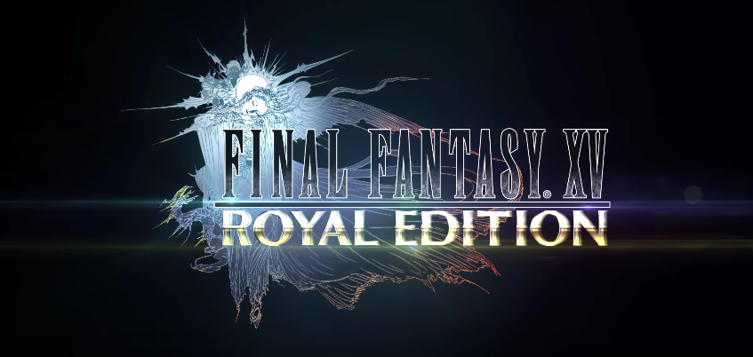 Final Fantasy XV Royal Edition announced for PS4 and Xbox One