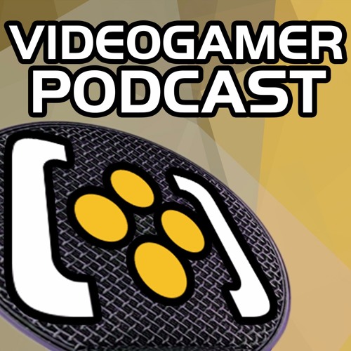 VideoGamer Podcast #214 – Destined For Greatness
