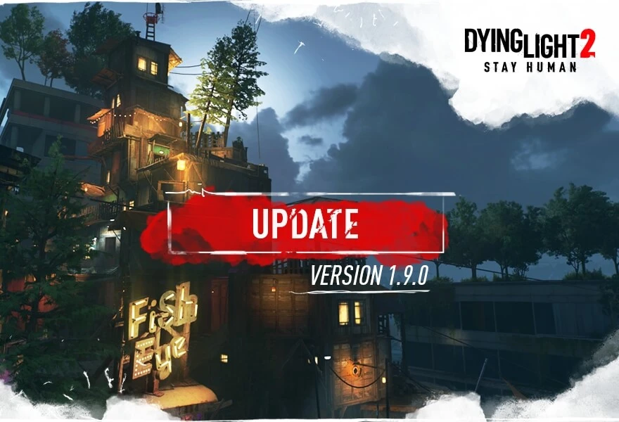 Dying Light 2 Patch 1.9.0 Community Update #2