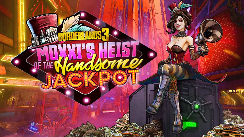 Borderlands 3 Moxxi’s Heist of the Handsome Jackpot DLC launches in December