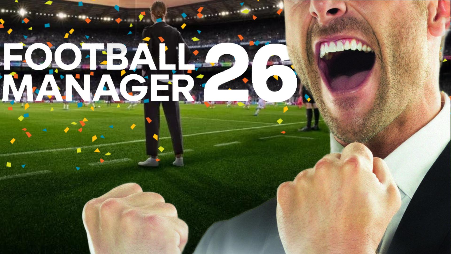 Football Manager 26 logo next to cheering man