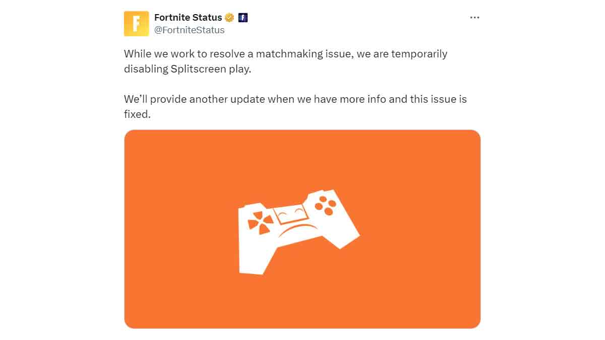 Tweet from Fortnite status about temporarily disabling splitscreen play due to a matchmaking issue, leaving players confused. The tweet includes an icon of two game controllers.