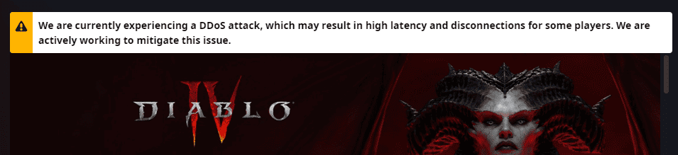 Diablo 4 Battle.net message which reads: "We are currently experiencing a DDoS attack, which may result in high latency and disconnections for some players. We are actively working to mitigate this issue."