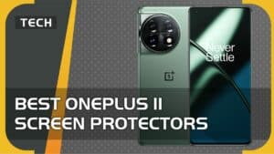Best OnePlus 11 screen protectors