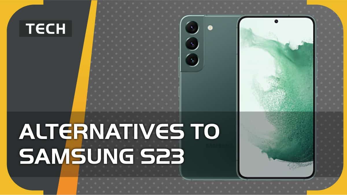 Samsung S23 alternatives in 2024- our top picks