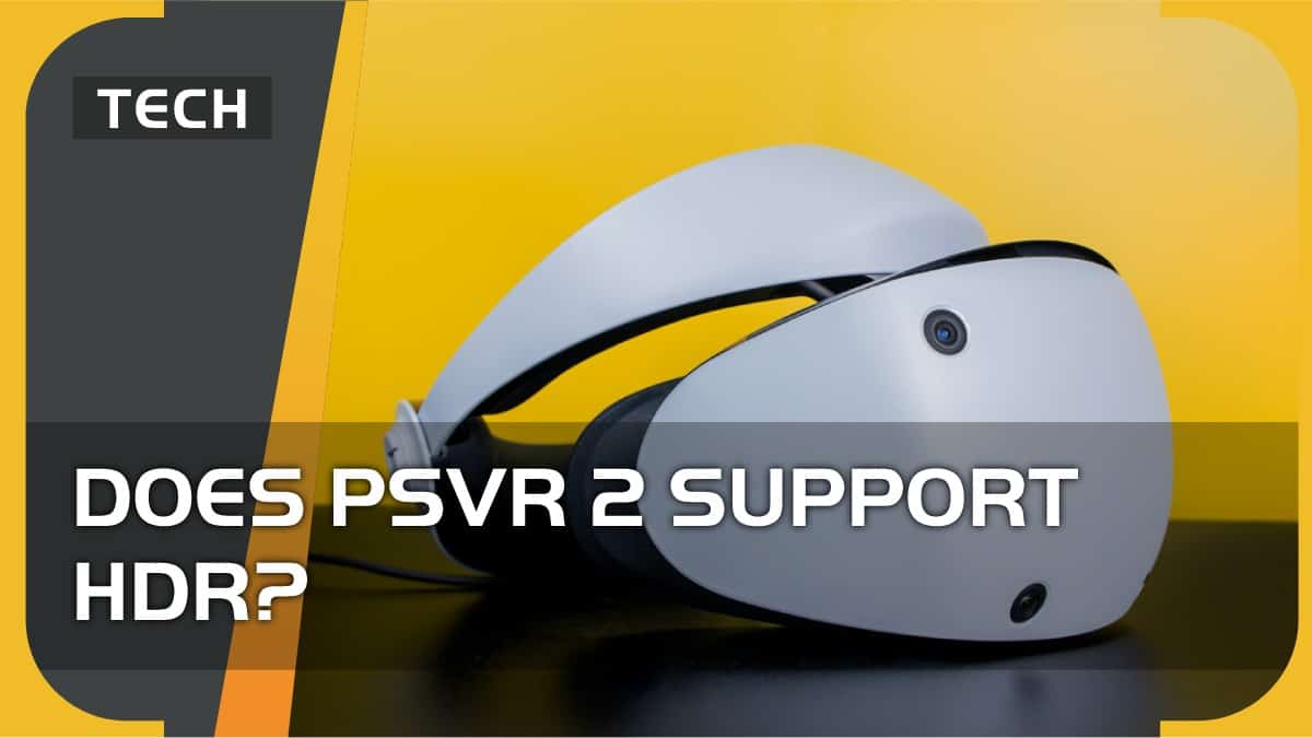 Does PSVR 2 support HDR? In short, yes.