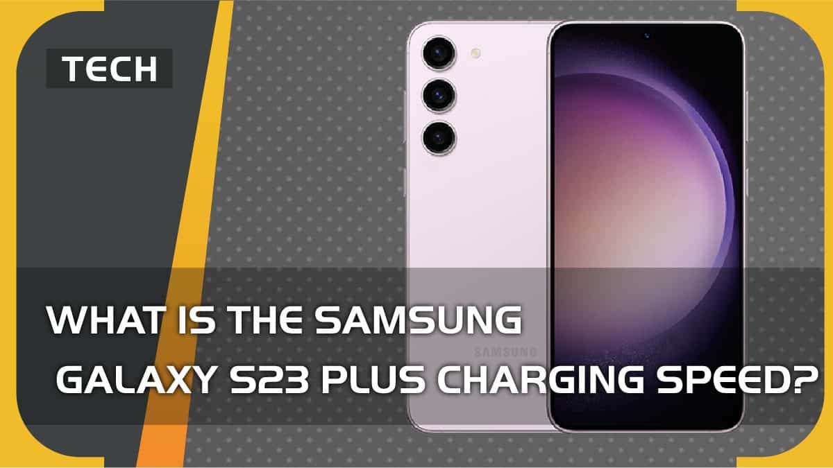 What is the Samsung Galaxy S23 Plus charging speed?