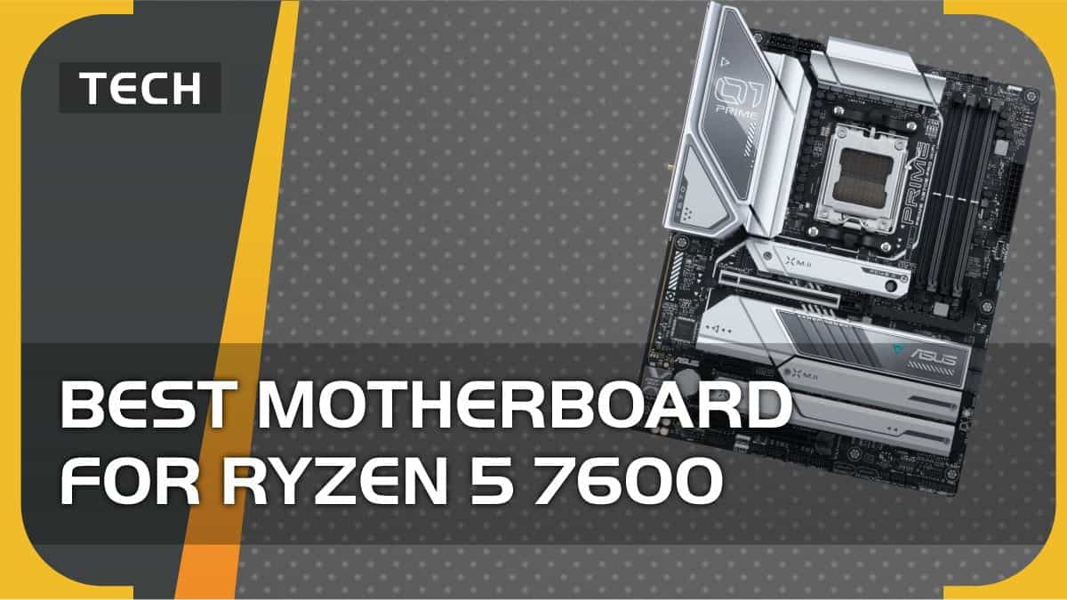 Best motherboard for Ryzen 5 7600 for gaming in 2024